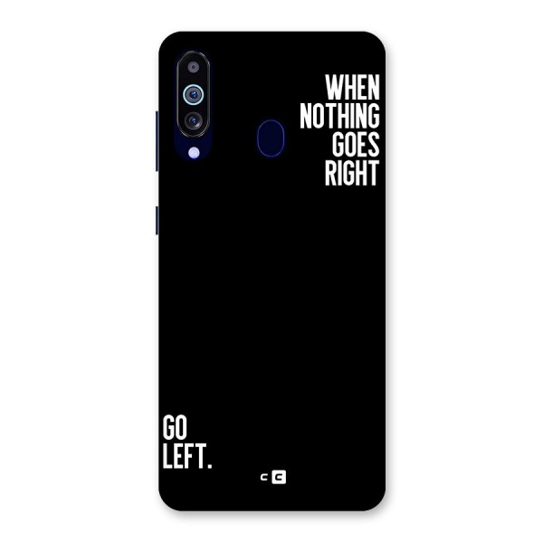 When Nothing Goes Right Back Case for Galaxy M40