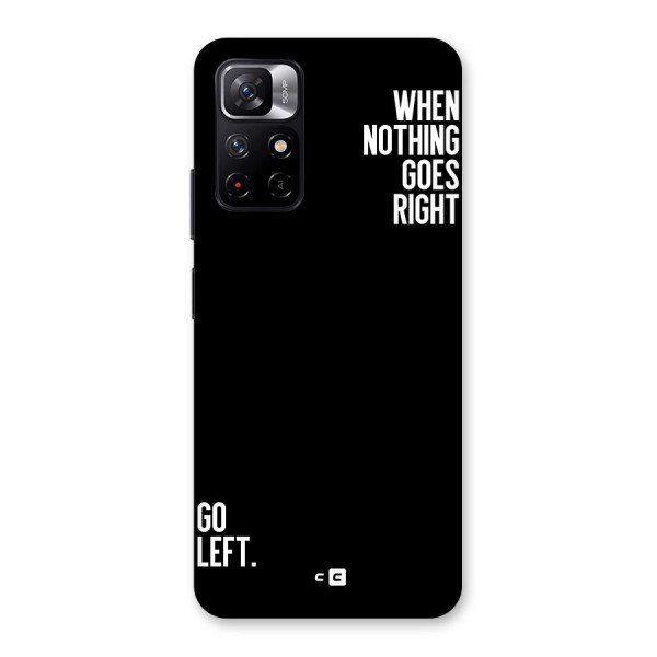 When Nothing Goes Right Back Case for Redmi Note 11T 5G