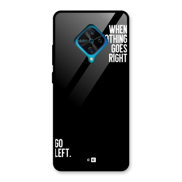 When Nothing Goes Right Glass Back Case for Vivo S1 Pro