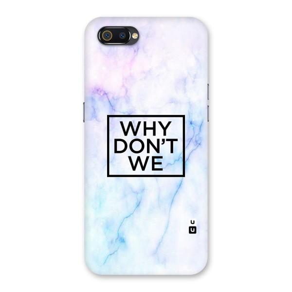 Why Dont We Back Case for Realme C2