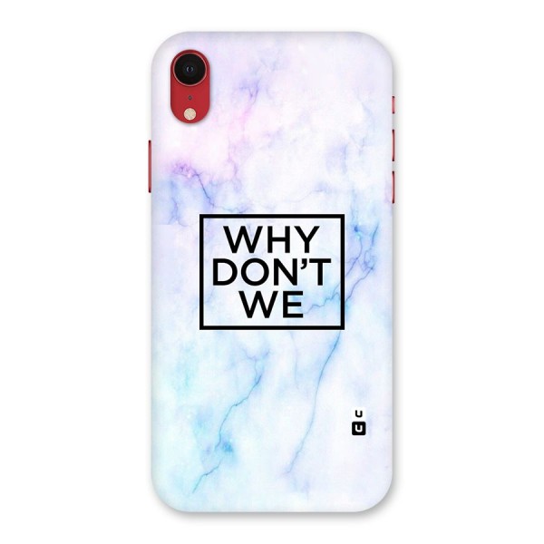 Why Dont We Back Case for iPhone XR