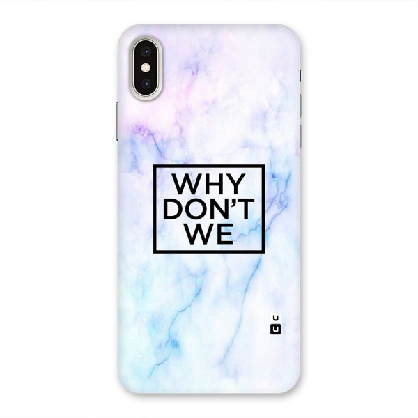 Why Dont We Back Case for iPhone XS Max
