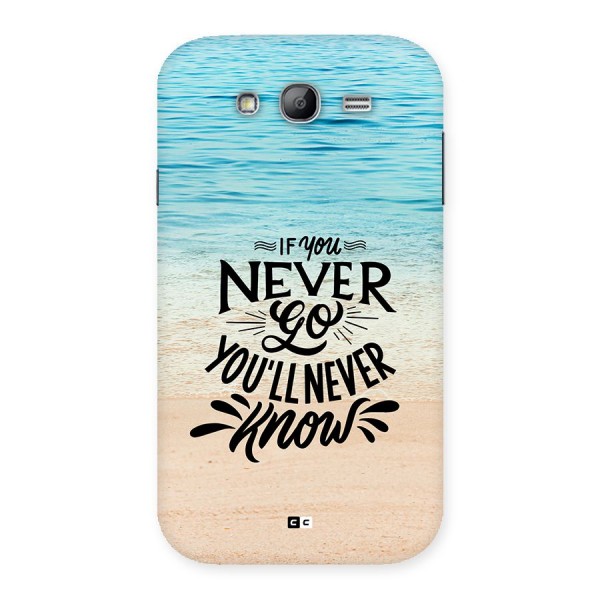 Will Never Know Back Case for Galaxy Grand Neo Plus