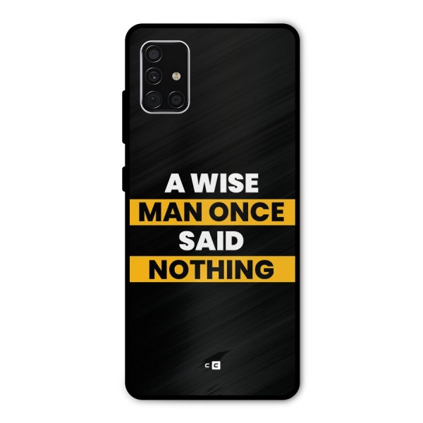 Wise Man Metal Back Case for Galaxy A51