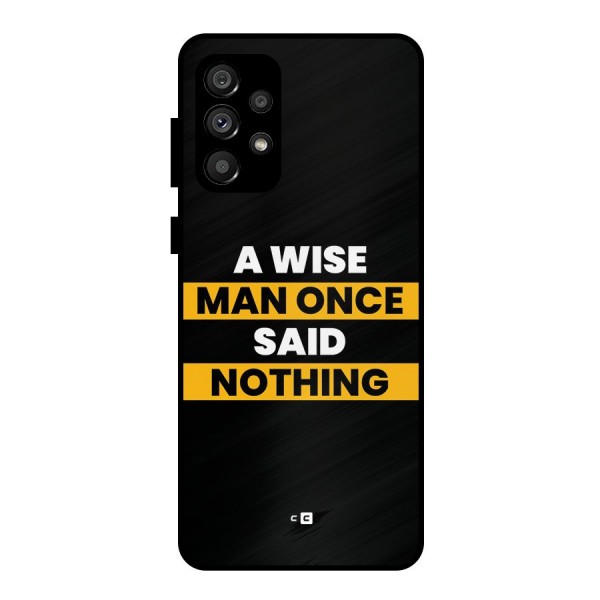 Wise Man Metal Back Case for Galaxy A73 5G