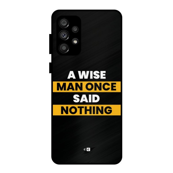 Wise Man Metal Back Case for Galaxy A73 5G