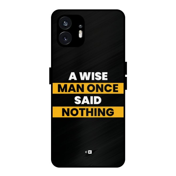 Wise Man Metal Back Case for Nothing Phone 2