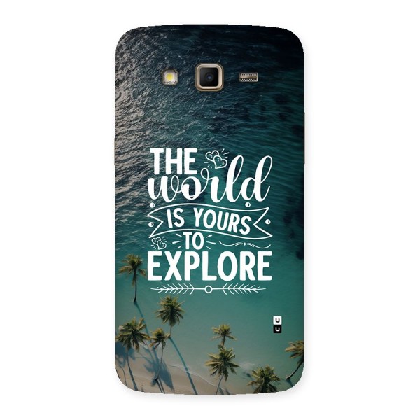 World To Explore Back Case for Galaxy Grand 2