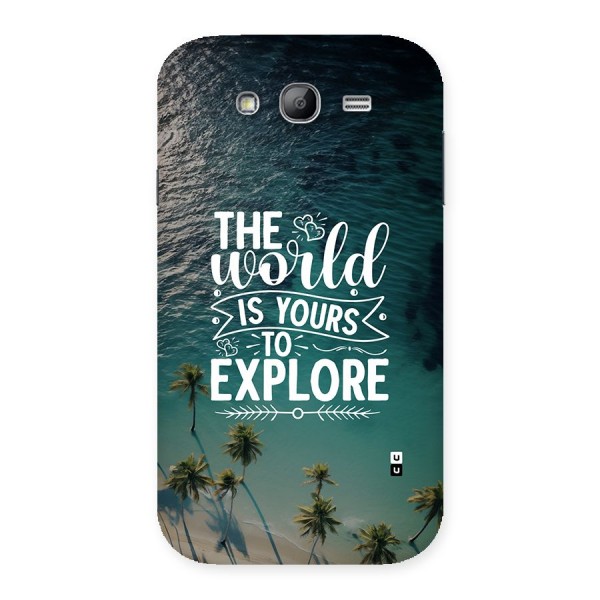 World To Explore Back Case for Galaxy Grand Neo Plus