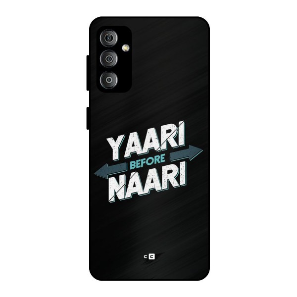 Yaari Naari Metal Back Case for Galaxy F23