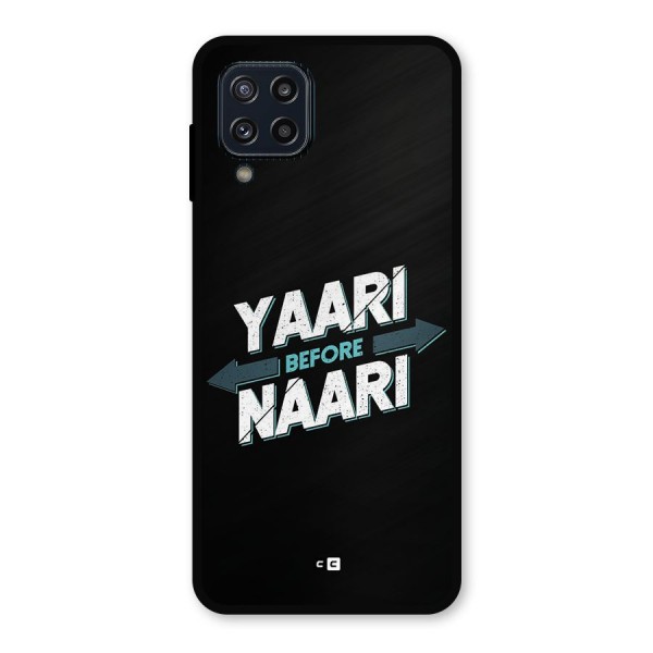 Yaari Naari Metal Back Case for Galaxy M32