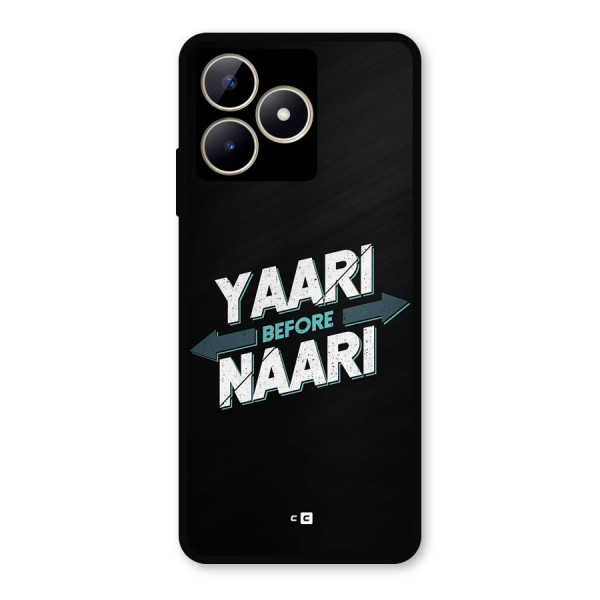 Yaari Naari Metal Back Case for Realme C53