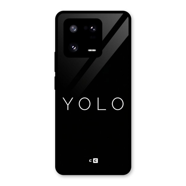 Yolo Is Truth Glass Back Case for Xiaomi 13 Pro