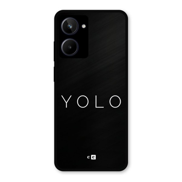 Yolo Is Truth Metal Back Case for Realme 10