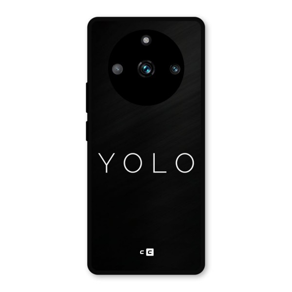 Yolo Is Truth Metal Back Case for Realme 11 Pro