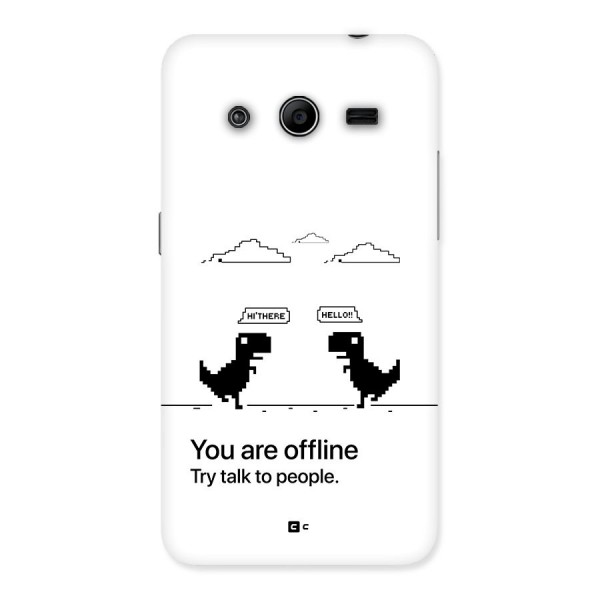 You Are Offline Back Case for Galaxy Core 2