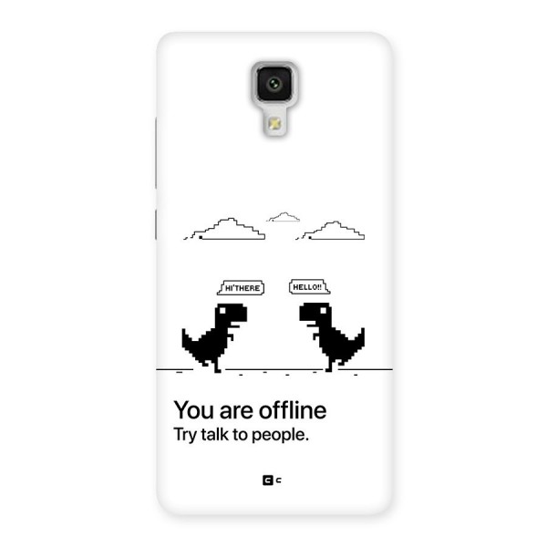 You Are Offline Back Case for Mi4
