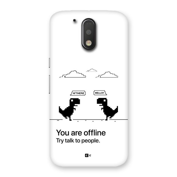 You Are Offline Back Case for Moto G4