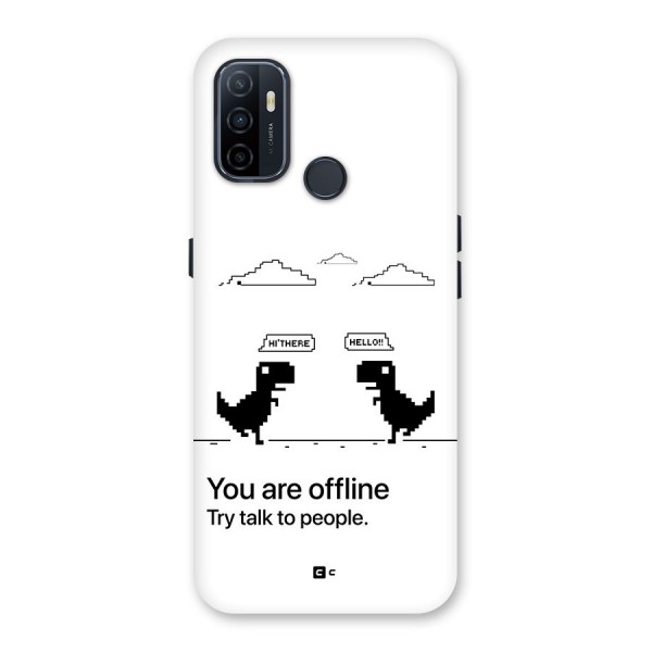 You Are Offline Back Case for Oppo A33 (2020)