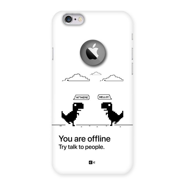 You Are Offline Back Case for iPhone 6 Logo Cut
