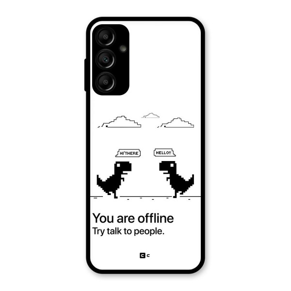 You Are Offline Glass Back Case for Galaxy A14 5G