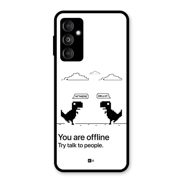 You Are Offline Glass Back Case for Galaxy M14 5G