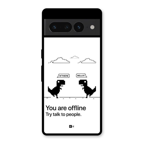 You Are Offline Glass Back Case for Google Pixel 7 Pro