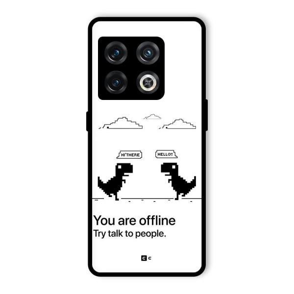 You Are Offline Glass Back Case for OnePlus 10 Pro 5G