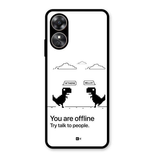 You Are Offline Glass Back Case for Oppo A17