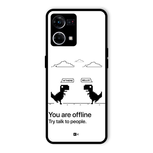 You Are Offline Glass Back Case for Oppo F21s Pro 4G