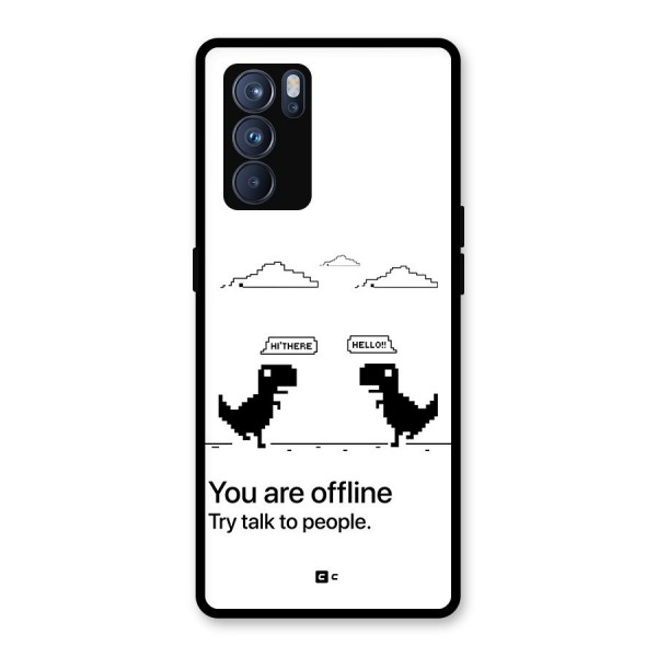 You Are Offline Glass Back Case for Oppo Reno6 Pro 5G