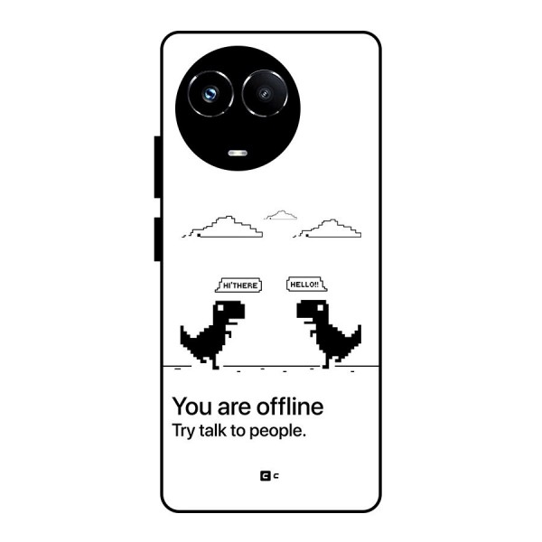 You Are Offline Glass Back Case for Realme 11X