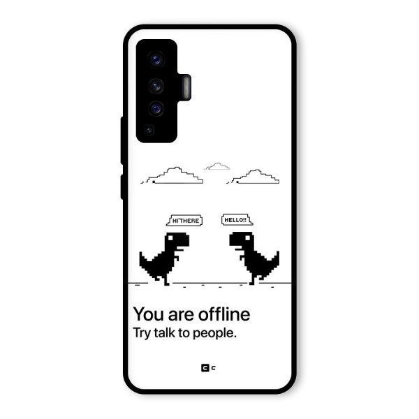 You Are Offline Glass Back Case for Vivo X50
