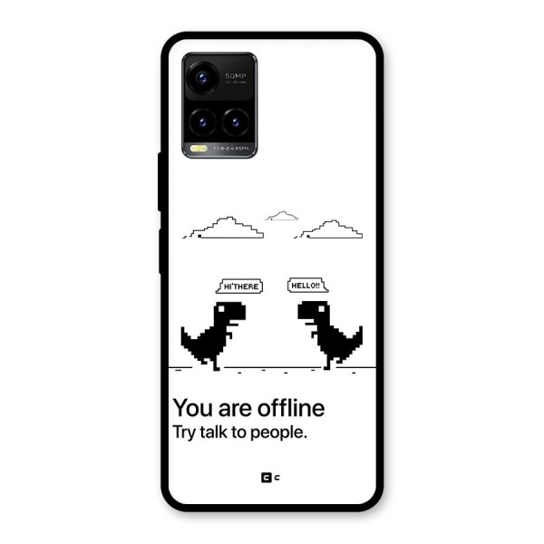 You Are Offline Glass Back Case for Vivo Y21G