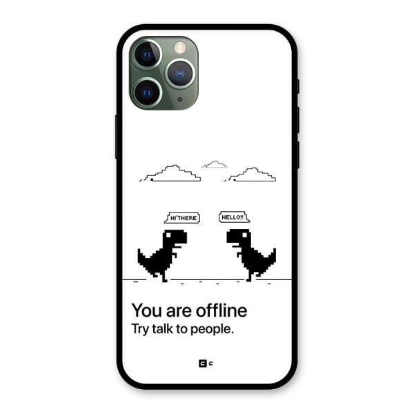 You Are Offline Glass Back Case for iPhone 11 Pro