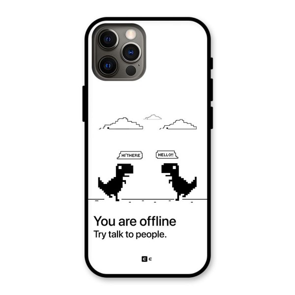 You Are Offline Glass Back Case for iPhone 12 Pro