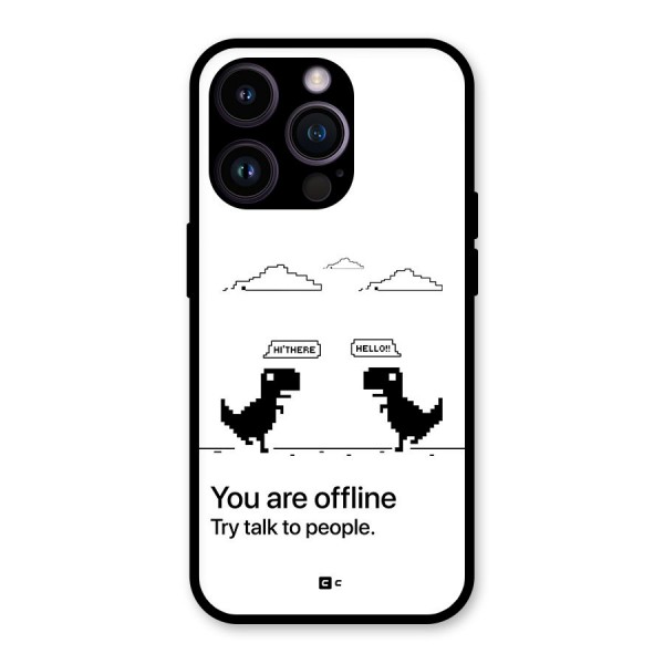 You Are Offline Glass Back Case for iPhone 14 Pro