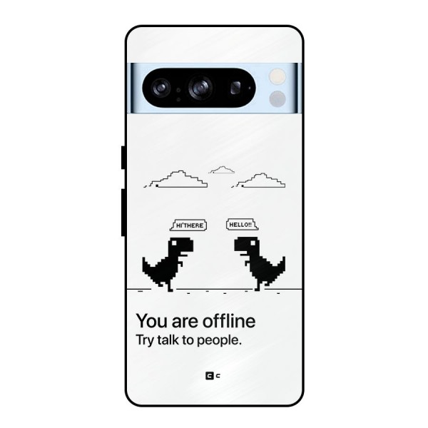 You Are Offline Metal Back Case for Google Pixel 8 Pro