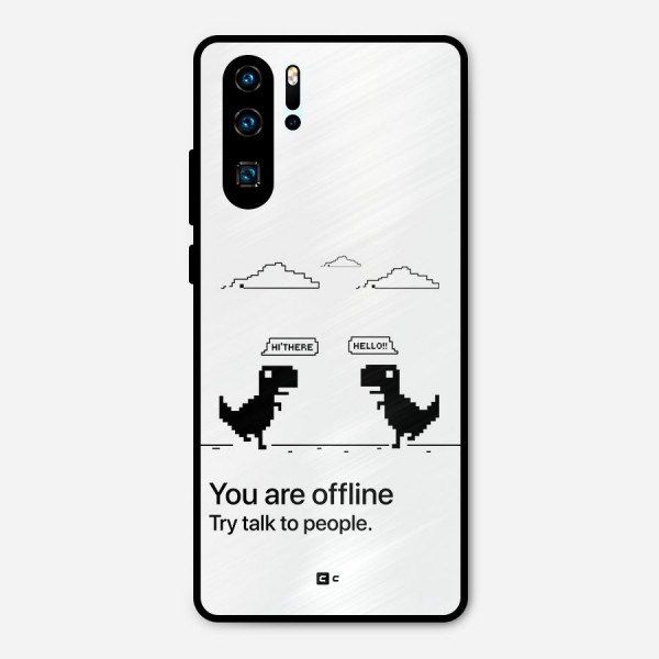 You Are Offline Metal Back Case for Huawei P30 Pro
