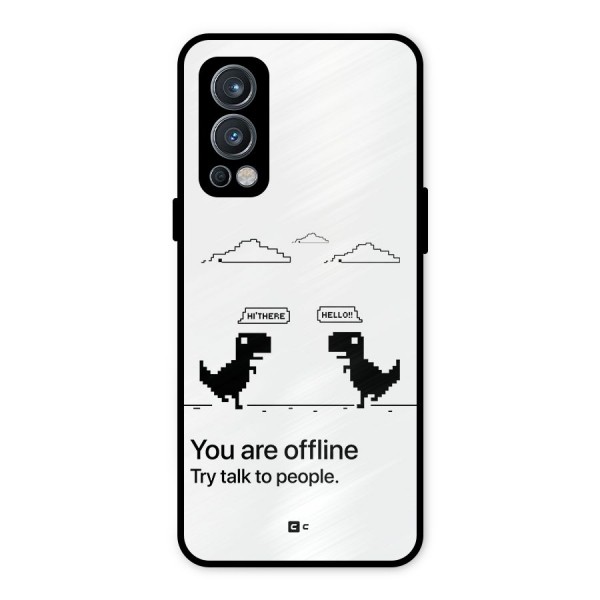 You Are Offline Metal Back Case for OnePlus Nord 2 5G