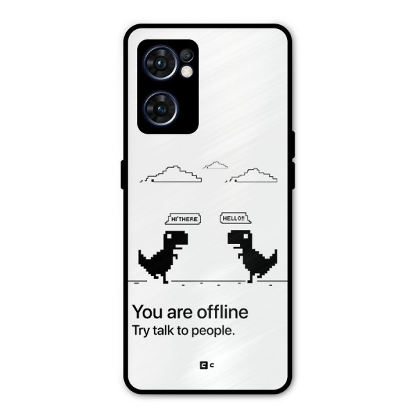 You Are Offline Metal Back Case for Oppo Reno7 5G