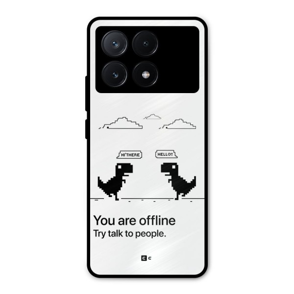 You Are Offline Metal Back Case for Poco X6 Pro
