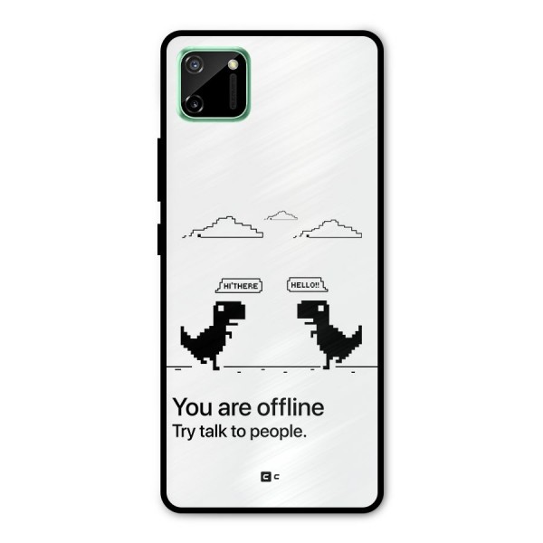 You Are Offline Metal Back Case for Realme C11