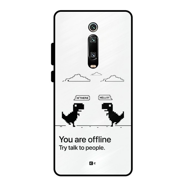 You Are Offline Metal Back Case for Redmi K20 Pro