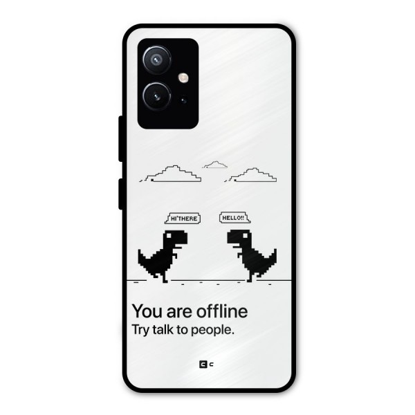 You Are Offline Metal Back Case for Vivo T1 5G
