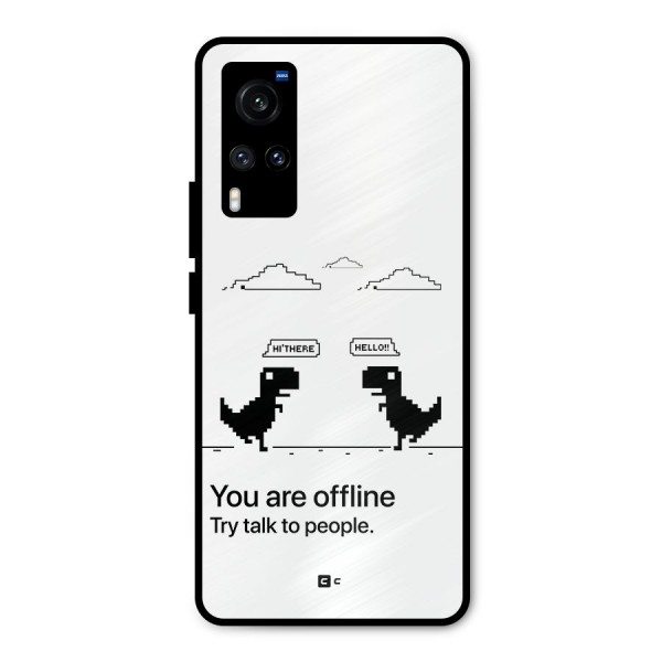 You Are Offline Metal Back Case for Vivo X60