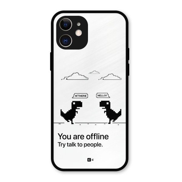 You Are Offline Metal Back Case for iPhone 12