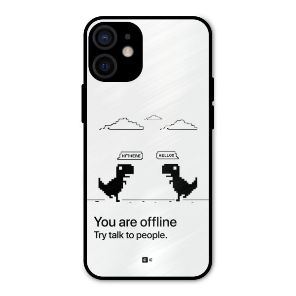 You Are Offline Metal Back Case for iPhone 12 Mini