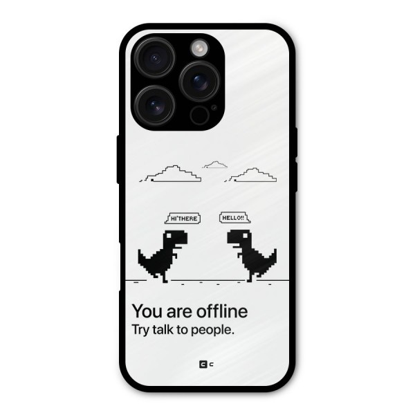 You Are Offline Metal Back Case for iPhone 16 Pro