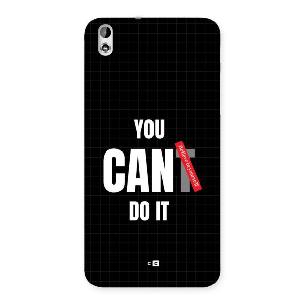 You Can Do It Back Case for Desire 816